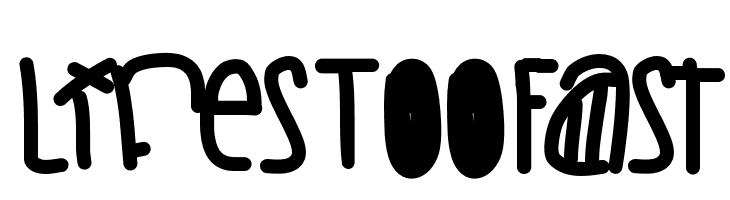 LifesTooFast Font