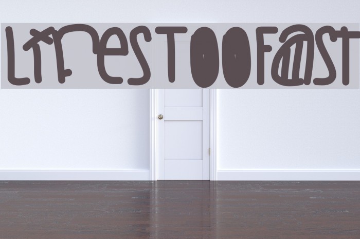 LifesTooFast Font examples