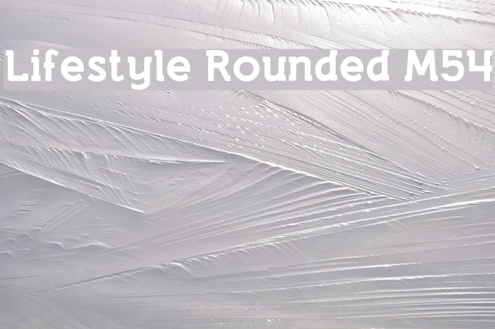 Lifestyle Rounded M54 Font examples