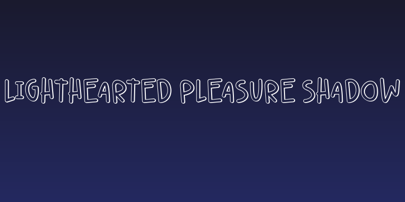 Lighthearted Pleasure Shadow Social Header