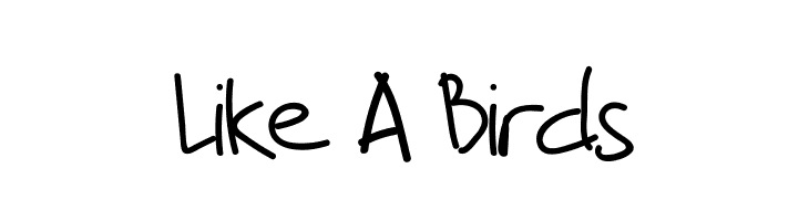 Like A Birds  नि: शुल्क फ़ॉन्ट्स डाउनलोड