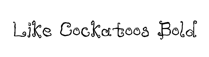 Like Cockatoos Bold फ़ॉन्ट