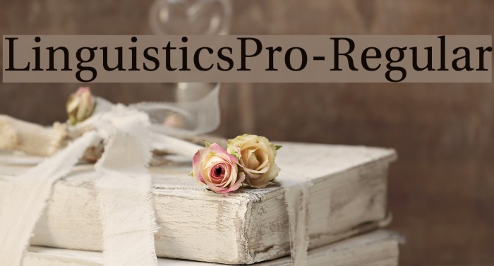 LinguisticsPro-Regular Font examples