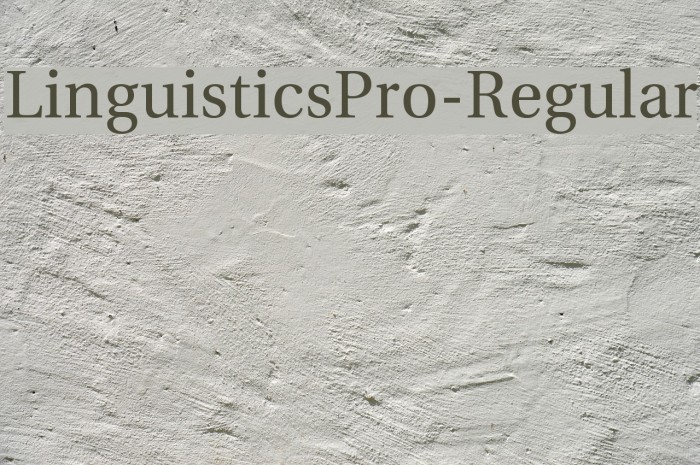 LinguisticsPro-Regular Font examples