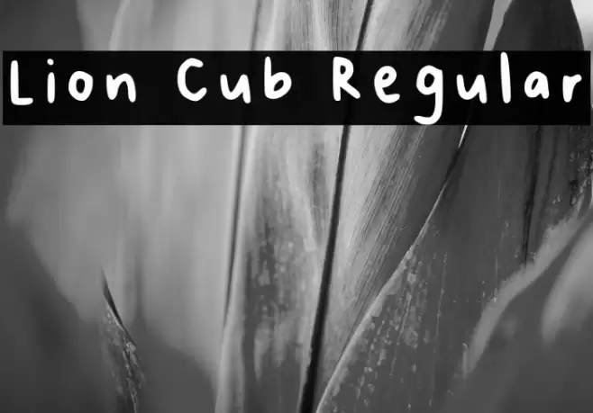 Lion Cub Regular फ़ॉन्ट examples