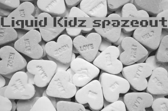 Liquid Kidz spazeout Polices examples