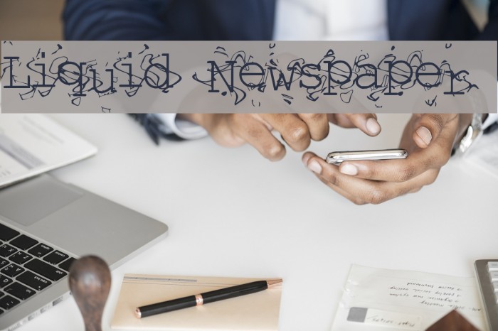 Liquid Newspaper フォント examples