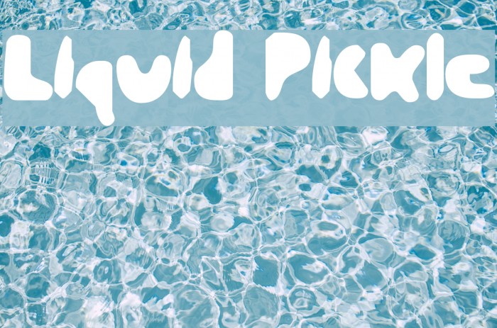 Liquid Pickle Font examples