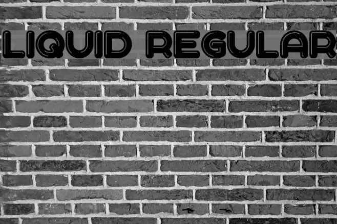 Liquid Regular Font examples