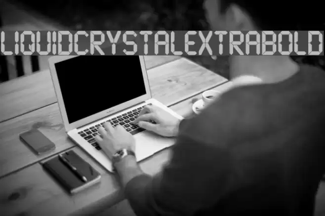 LiquidCrystal-ExtraBold Font examples