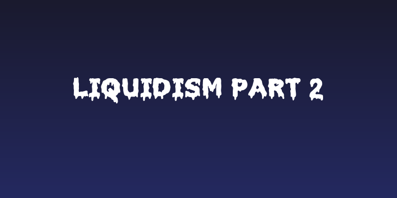 Liquidism part 2 Social Header