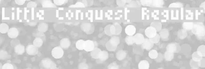 Little Conquest Regular Шрифта examples