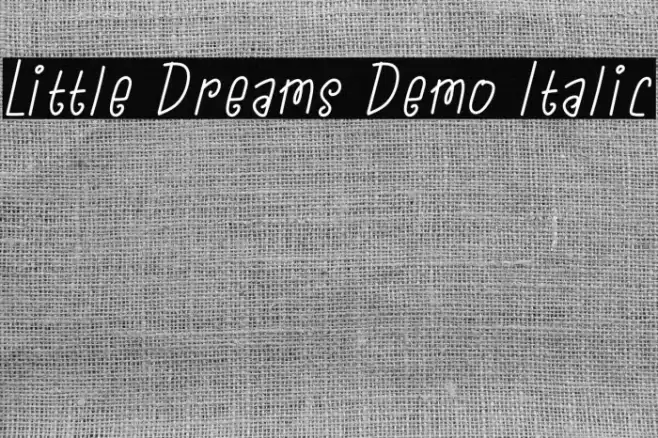 Little Dreams Demo Italic Font examples