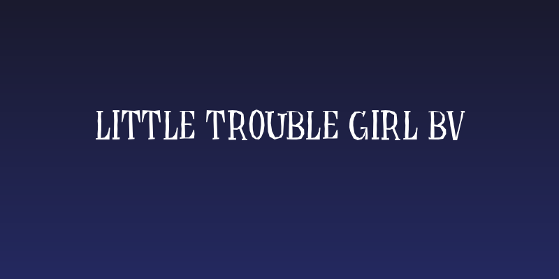 Little Trouble Girl BV Social Header