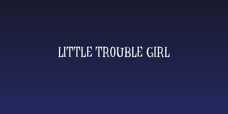 Little Trouble Girl Social Header
