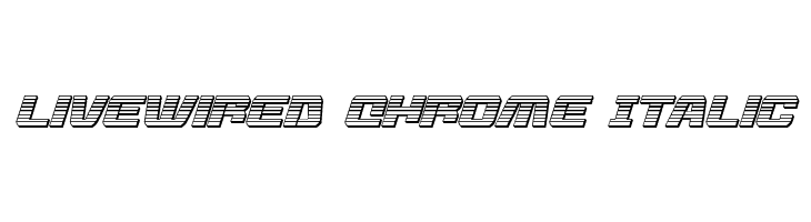 Livewired Chrome Italic  フリーフォントのダウンロード