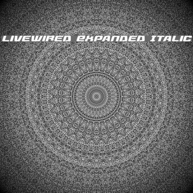Livewired Expanded Italic Example 1