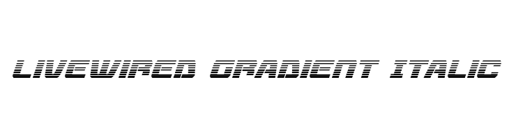Livewired Gradient Italic  नि: शुल्क फ़ॉन्ट्स डाउनलोड