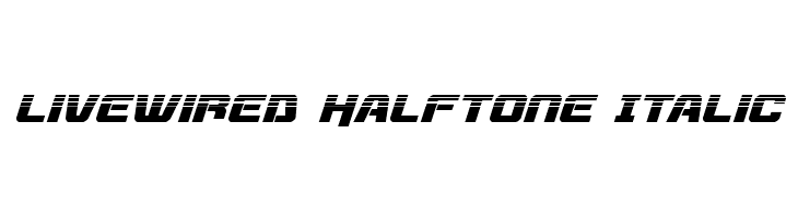 Livewired Halftone Italic  Frei Schriftart Herunterladen