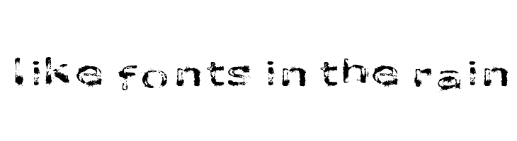 like fonts in the rain  Descarca Fonturi Gratis