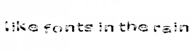 like fonts in the rain  Frei Schriftart Herunterladen