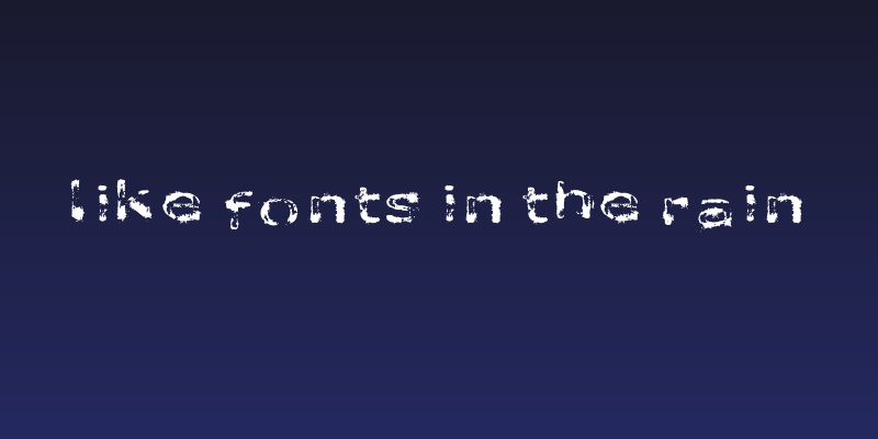 like fonts in the rain Social Header
