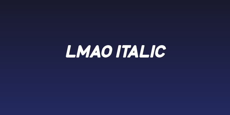 LMAO Italic Social Header