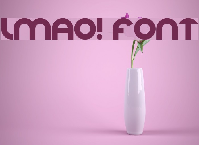LMAO! Font examples