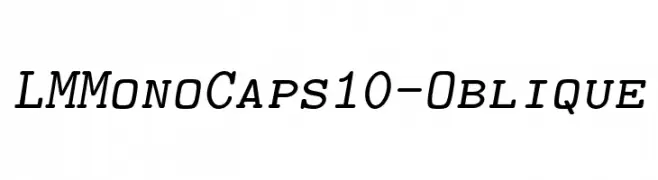 LMMonoCaps10-Oblique  font caratteri gratis