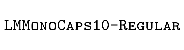 LMMonoCaps10-Regular Font