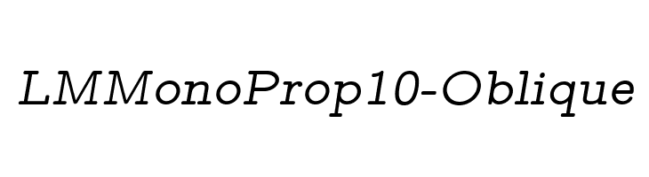 LMMonoProp10-Oblique Font