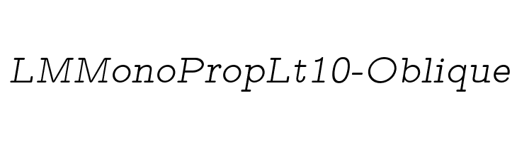 LMMonoPropLt10-Oblique Font