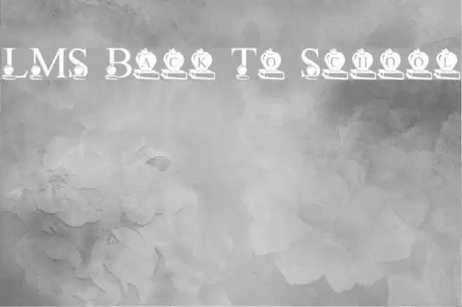 LMS Back To School Font examples