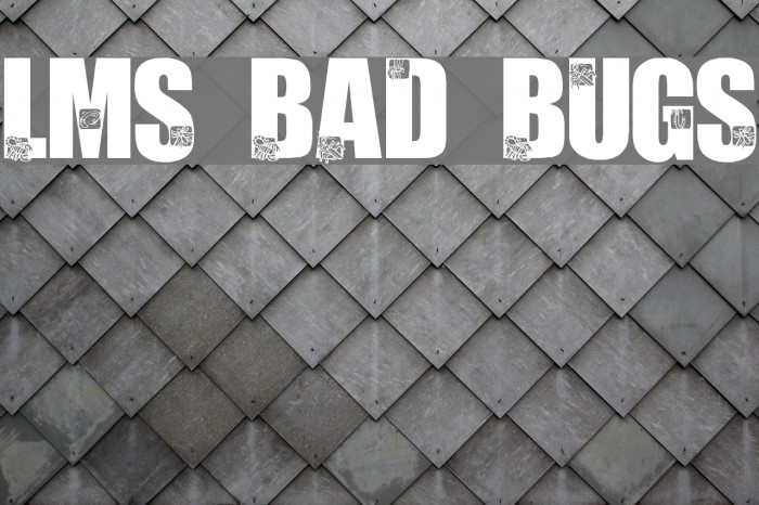LMS Bad Bugs Font examples