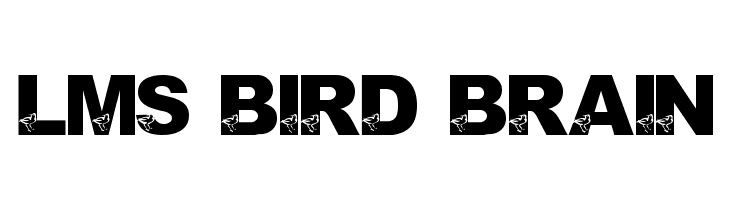 LMS Bird Brain  नि: शुल्क फ़ॉन्ट्स डाउनलोड