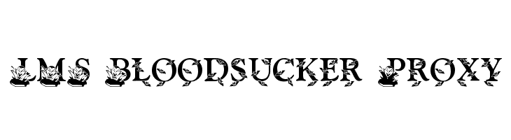 LMS Bloodsucker Proxy Fonte
