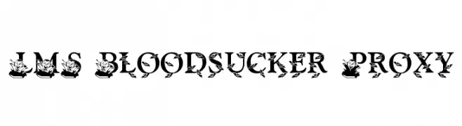 LMS Bloodsucker Proxy  免费字体下载