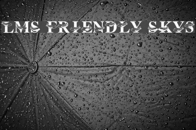 LMS Friendly Skys Font examples
