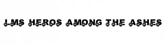 LMS Heros Among The Ashes  Frei Schriftart Herunterladen