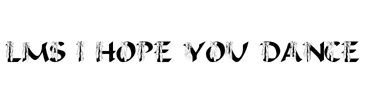 LMS I Hope You Dance  フリーフォントのダウンロード