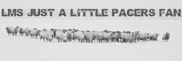 LMS Just A Little Pacers Fan Example 1