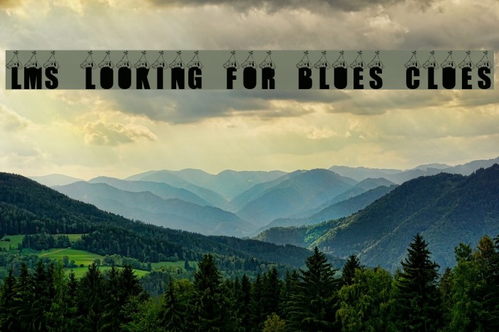 LMS Looking For Blues Clues Font examples
