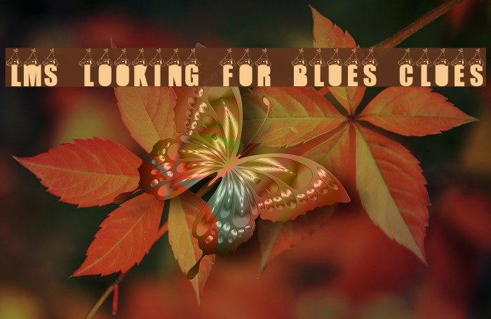 LMS Looking For Blues Clues Font examples