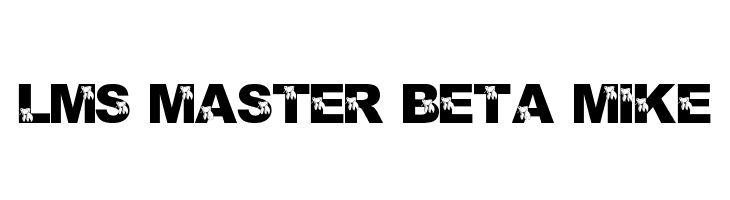 LMS Master Beta Mike  Frei Schriftart Herunterladen