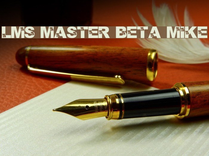 LMS Master Beta Mike Font examples