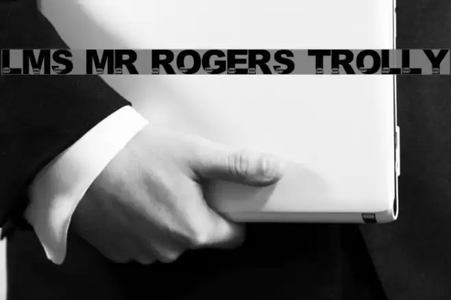 LMS Mr Rogers Trolly Font examples