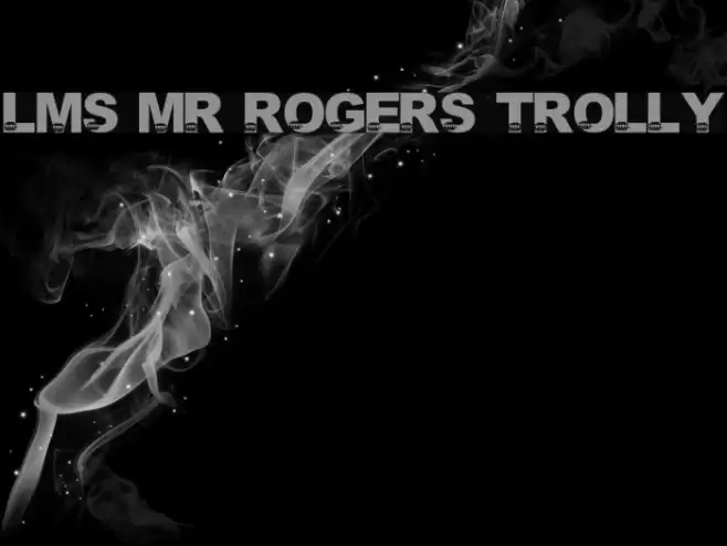 LMS Mr Rogers Trolly Font examples