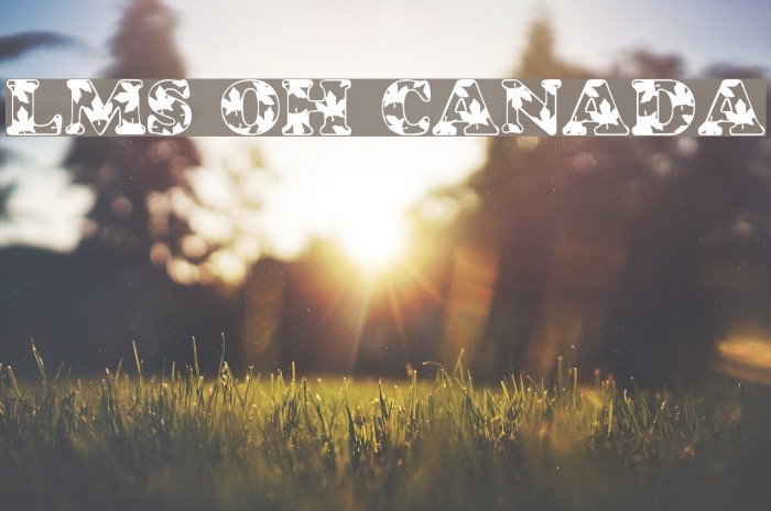 LMS Oh Canada Font examples