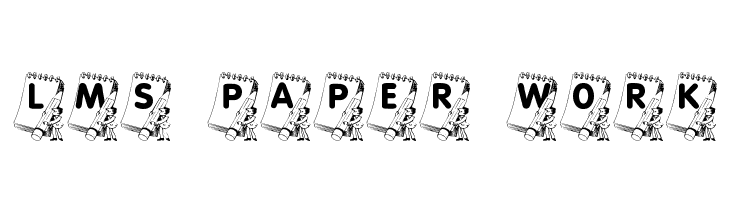 LMS Paper Work Font