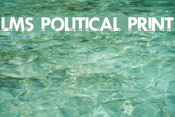 LMS Political Print Font examples